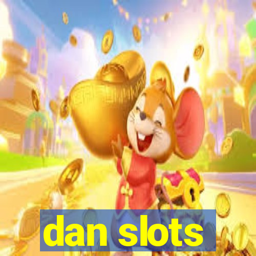 dan slots