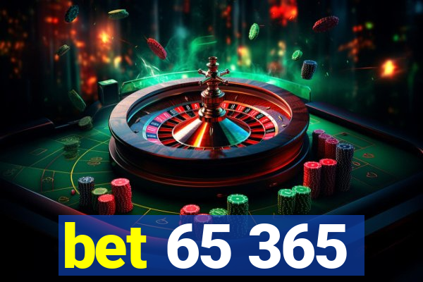 bet 65 365