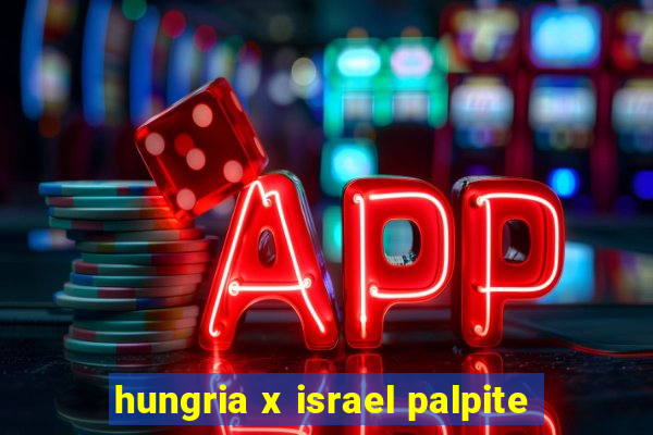 hungria x israel palpite