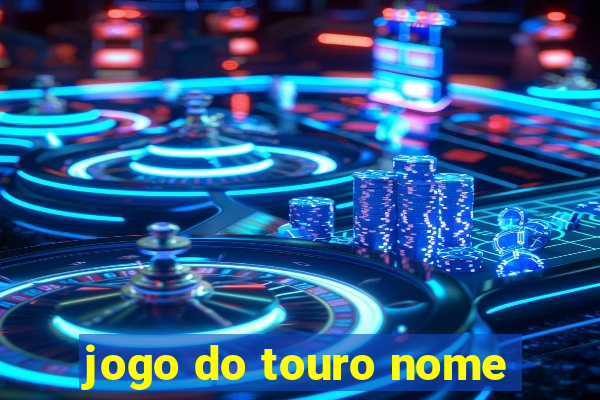 jogo do touro nome