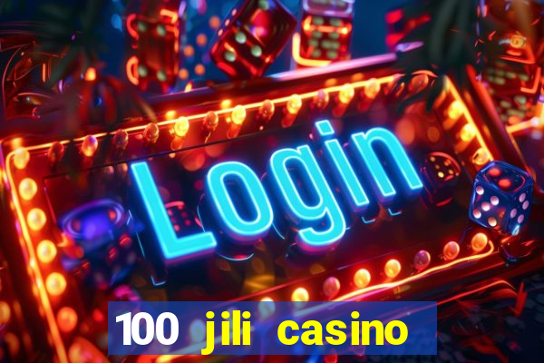 100 jili casino login philippines