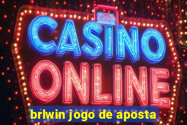 brlwin jogo de aposta