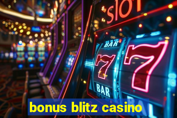 bonus blitz casino