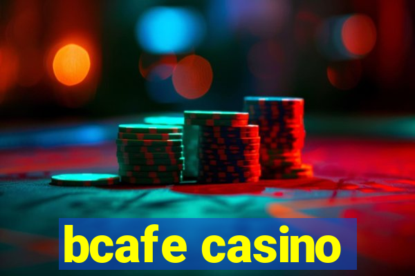 bcafe casino