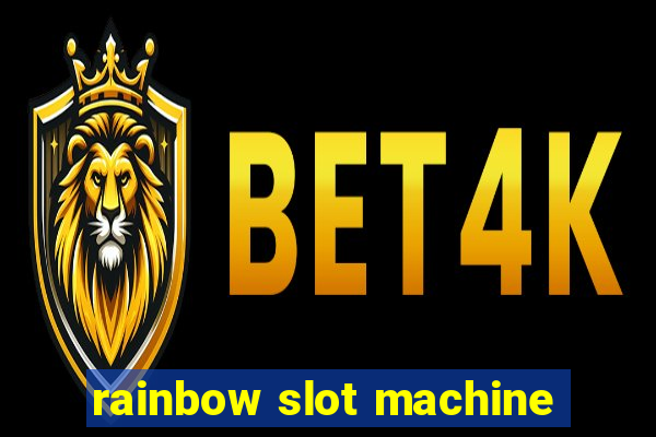 rainbow slot machine