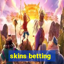 skins betting