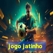 jogo jatinho