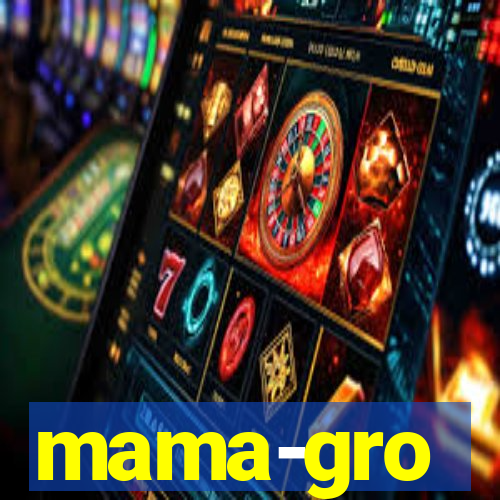 mama-gro