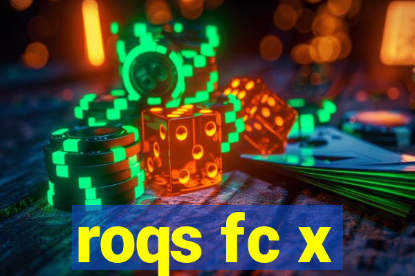 roqs fc x