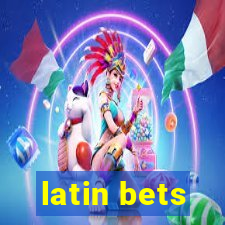 latin bets