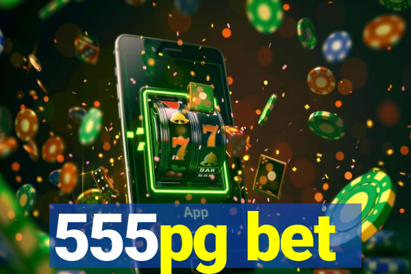 555pg bet