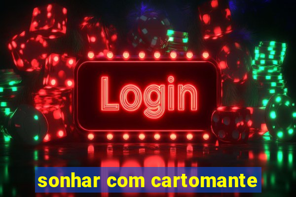 sonhar com cartomante