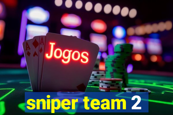 sniper team 2