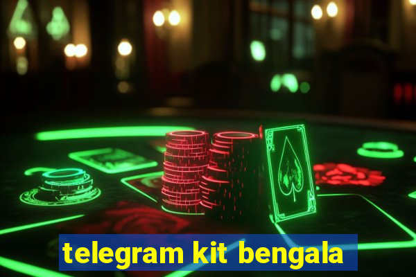 telegram kit bengala