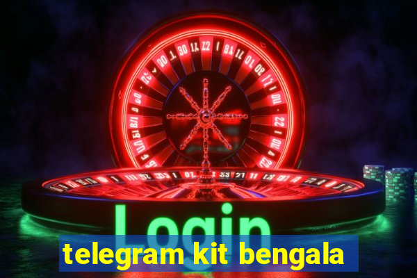 telegram kit bengala