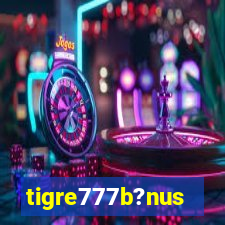 tigre777b?nus