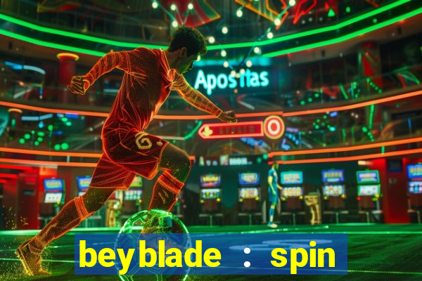 beyblade : spin blade 1