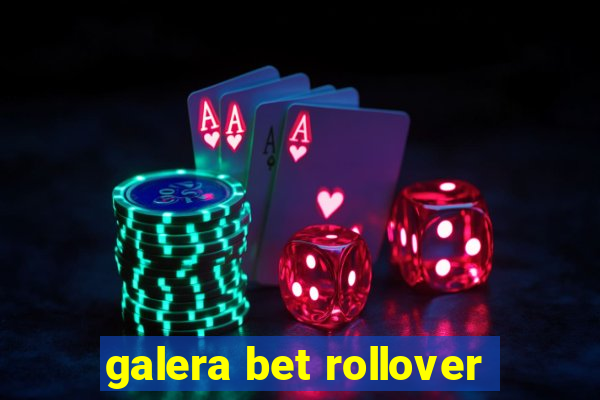 galera bet rollover