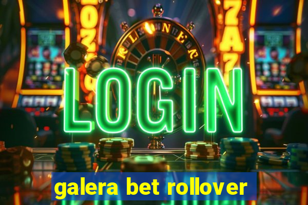 galera bet rollover