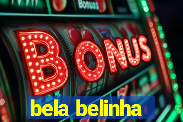 bela belinha