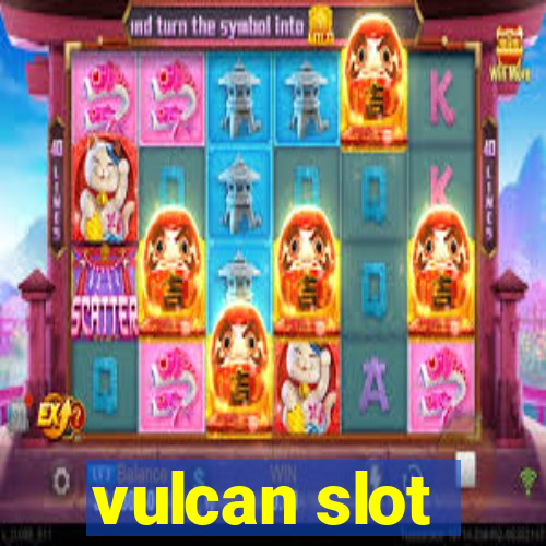 vulcan slot