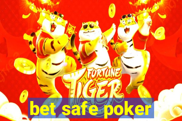 bet safe poker