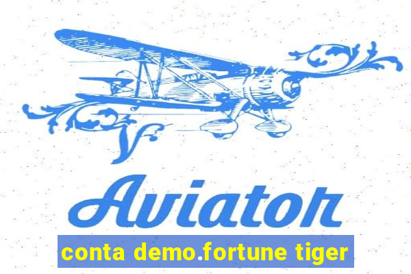 conta demo.fortune tiger