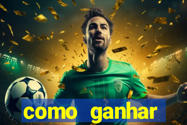 como ganhar dinheiro em aplicativos de jogos