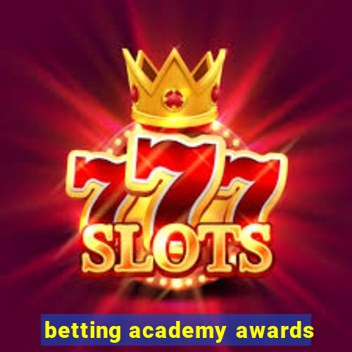 betting academy awards