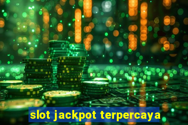 slot jackpot terpercaya