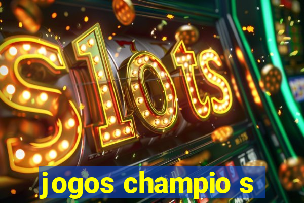 jogos champio s