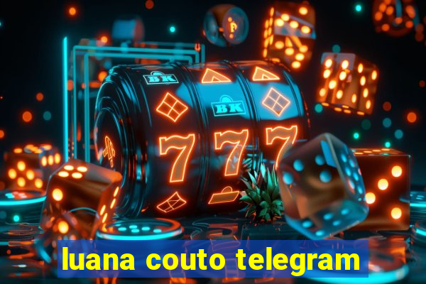 luana couto telegram