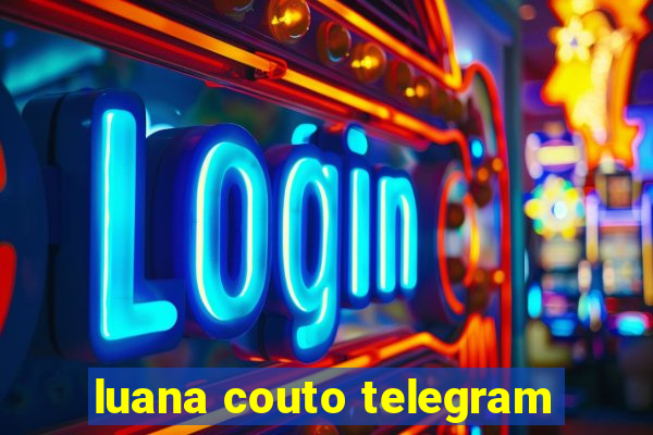 luana couto telegram