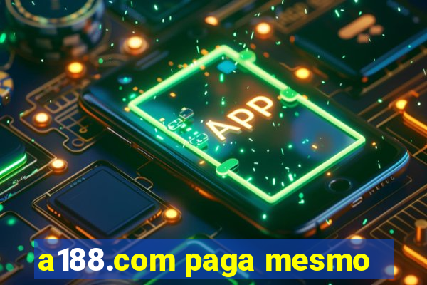 a188.com paga mesmo