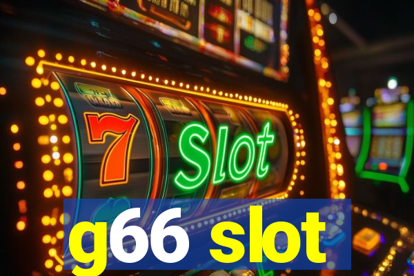 g66 slot