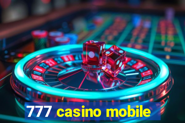 777 casino mobile