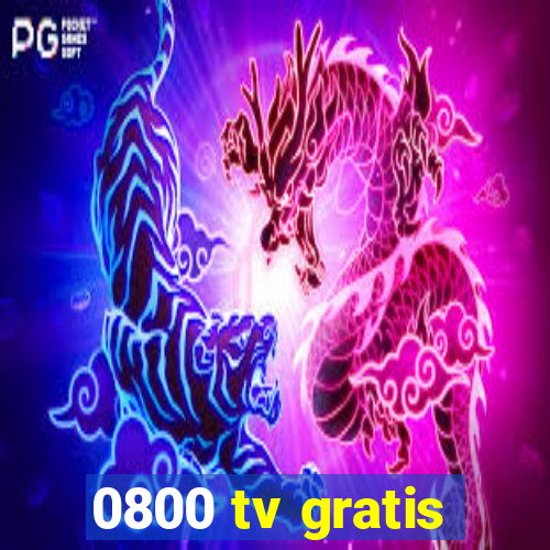 0800 tv gratis