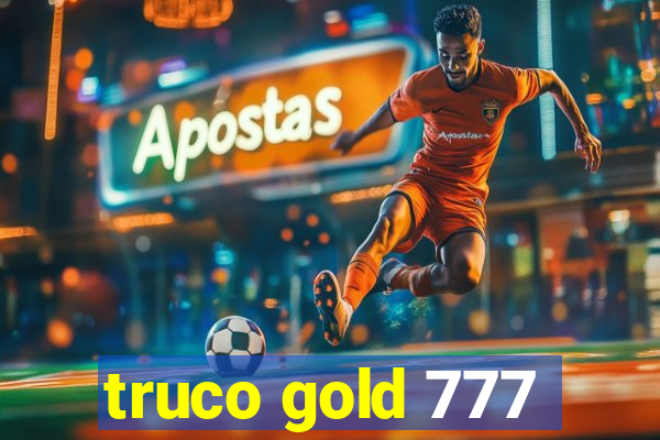 truco gold 777