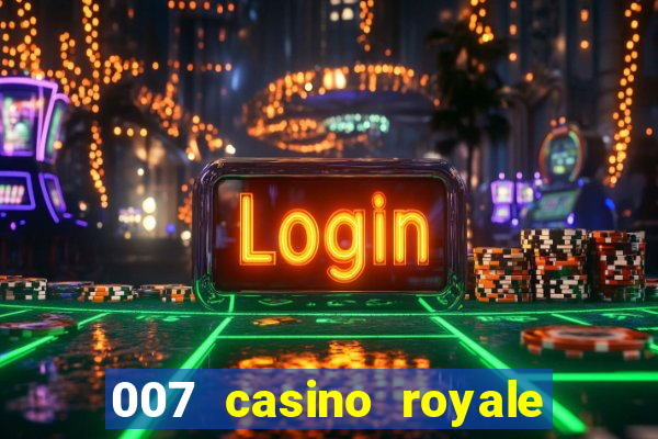 007 casino royale hd7 dublado