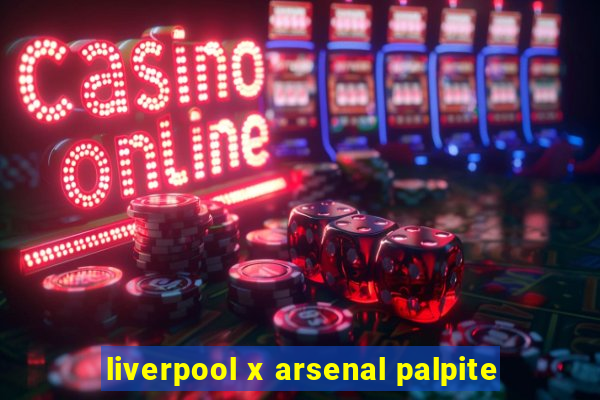 liverpool x arsenal palpite