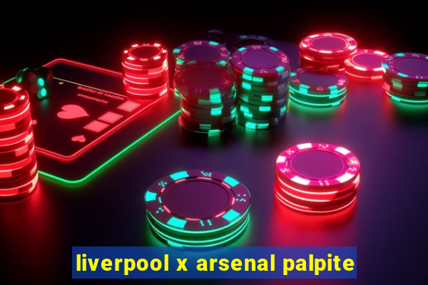 liverpool x arsenal palpite