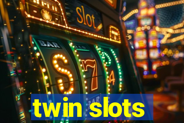 twin slots