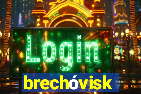 brechóvisk