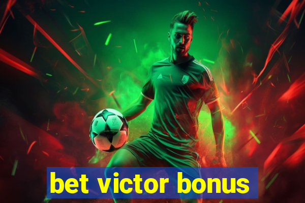 bet victor bonus