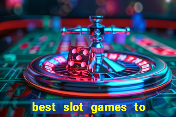 best slot games to play online