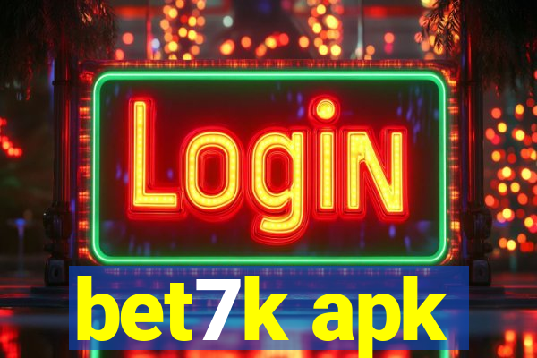 bet7k apk