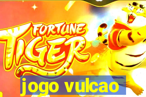 jogo vulcao