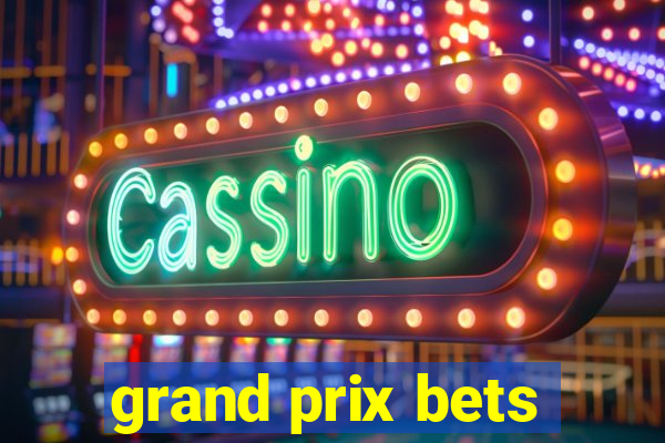 grand prix bets