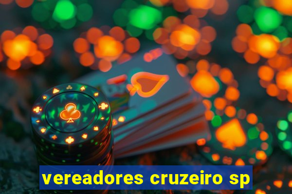 vereadores cruzeiro sp