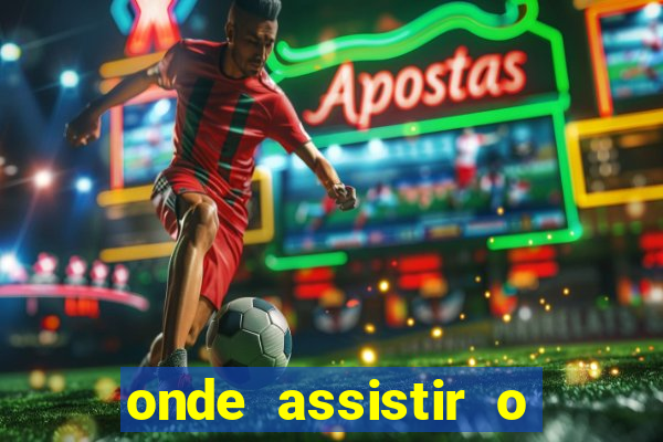 onde assistir o jogo do besiktas